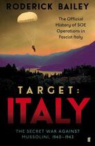 Couverture du livre « Target: Italy » de Roderick Bailey aux éditions Faber And Faber Digital