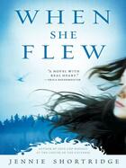 Couverture du livre « When She Flew » de Shortridge Jennie aux éditions Penguin Group Us