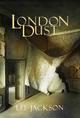 Couverture du livre « London Dust » de Lee Jackson aux éditions Random House Digital