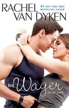 Couverture du livre « The Wager » de Rachel Van Dyken aux éditions Grand Central Publishing