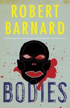 Couverture du livre « Bodies » de Barnard Robert aux éditions Editions Racine