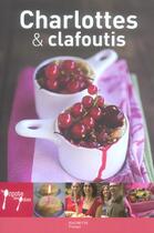 Couverture du livre « Charlottes et clafoutis » de Stephan Lagorce et Leslie Gogois et Laurence Du Tilly et A De Galard aux éditions Hachette Pratique