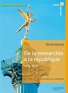 Couverture du livre « De la monarchie à la République » de Vincent Adoumie aux éditions Hachette Education