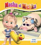 Couverture du livre « Masha et Michka : vive l'été ! » de  aux éditions Hachette Jeunesse