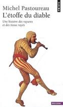 Couverture du livre « L'étoffe du diable ; une histoire des rayures et des tissus rayés » de Michel Pastoureau aux éditions Points