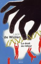 Couverture du livre « Le droit au retour » de Leon De Winter aux éditions Seuil