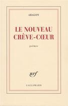 Couverture du livre « Le nouveau crève-coeur » de Louis Aragon aux éditions Gallimard