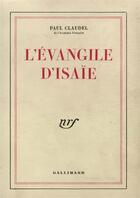 Couverture du livre « L'Evangile d'Isaïe » de Paul Claudel aux éditions Gallimard