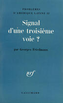 Couverture du livre « Problemes d'amerique latine - ii - signal d'une troisieme voie ? » de Friedmann Georges aux éditions Gallimard (patrimoine Numerise)