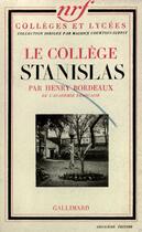 Couverture du livre « Le College Stanislas » de Bordeaux H aux éditions Gallimard