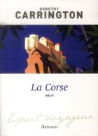 Couverture du livre « La corse » de Dorothy Carrington aux éditions Arthaud