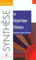 Couverture du livre « La Linguistique Litteraire N.49 » de Francoise Argod-Dutard aux éditions Armand Colin