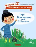 Couverture du livre « P'tit bonhomme part a l'aventure » de Lallemand/Paruit aux éditions Casterman