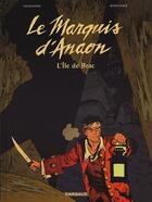 Couverture du livre « Le marquis d'Anaon T.1 ; l'île de Brac » de Fabien Vehlmann et Matthieu Bonhomme aux éditions Dargaud