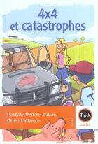 Couverture du livre « 4x4 Et Catastrophes » de Pascale Vedere D'Auria et Claire Laffargue aux éditions Magnard