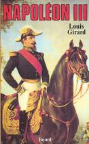 Couverture du livre « Napoléon III » de Girard-L aux éditions Fayard