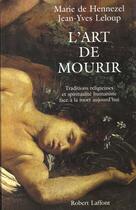 Couverture du livre « L'art de mourir » de Leloup/Hennezel aux éditions Robert Laffont