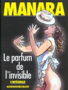 Couverture du livre « Le parfum de l'invisible : Intégrale t.1 et t.2 » de Milo Manara aux éditions Drugstore