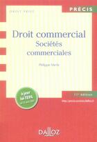 Couverture du livre « Droit commercial, sociétés commerciales (11e édition) » de P Merle et A Fauchon aux éditions Dalloz
