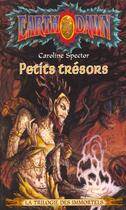 Couverture du livre « Trilogie des immortels t.2 petits tresors » de Caroline Spector aux éditions Fleuve Editions