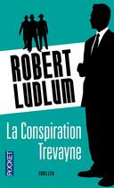 Couverture du livre « La conspiration trevayne » de Robert Ludlum aux éditions Pocket