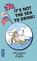 Couverture du livre « It is not the sea to drink » de Michel Marcheteau aux éditions Pocket