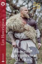 Couverture du livre « La maîtresse du viking » de Byrne Julia aux éditions Harlequin