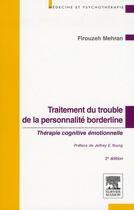 Couverture du livre « Traitement du trouble de la personnalité borderline ; thérapie cognitive émotionnelle (2e édition) » de Firouzeh Mehran aux éditions Elsevier-masson