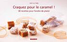 Couverture du livre « CRAQUEZ POUR : craquez pour le caramel » de Jean-Luc Sady aux éditions Mango