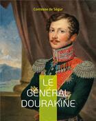 Couverture du livre « Le général Dourakine » de Contesse De Segur aux éditions Books On Demand