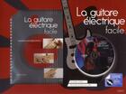 Couverture du livre « La guitare electrique facile » de Croft S. aux éditions Grund