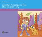 Couverture du livre « L'aventure fantastique de Théo et de son chien Tomy » de Chantal Camacho aux éditions Publibook