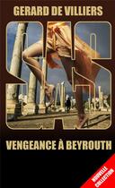 Couverture du livre « SAS Tome 112 : vengeance à Beyrouth » de Gérard De Villiers aux éditions Sas