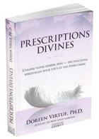 Couverture du livre « Prescriptions divines ; utiliser votre sixième sens ; des solutions spirituelles pour vous et vos êtres chers » de Doreen Virtue aux éditions Exergue