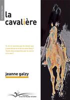 Couverture du livre « La cavalière » de Jeanne Galzy aux éditions Chevre Feuille Etoilee