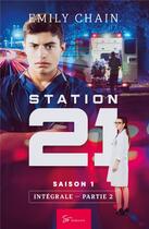 Couverture du livre « Station 21 - saison 1 : intégrale - partie 2 : épisodes 6 à 10 » de Emily Chain aux éditions So Romance