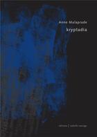 Couverture du livre « Kryptadia » de Anne Malaprade aux éditions Isabelle Sauvage