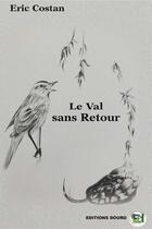Couverture du livre « Le Val sans Retour » de Costant Eric aux éditions Douro
