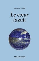 Couverture du livre « Le coeur lazuli » de Vivier Christine aux éditions Humbird & Curlew
