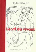 Couverture du livre « Le vif du vivant » de Lydie Salvayre aux éditions Cercle D'art
