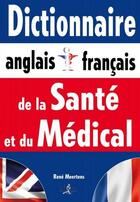 Couverture du livre « Dictionnaire anglais-français de la santé et du médical » de Rene Meertens aux éditions Chiron