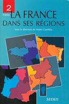Couverture du livre « La France Dans Ses Regions T.2 » de Claude Gamblin aux éditions Cdu Sedes