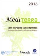 Couverture du livre « Mediterra 2016 ; mieux gérer les ressources méditerranéennes » de  aux éditions Presses De Sciences Po