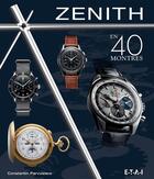 Couverture du livre « Zénith en 40 montres » de Constantin Parvulesco aux éditions Etai