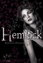 Couverture du livre « Hemlock t.1 » de Kathleen Peacock aux éditions La Martiniere Jeunesse