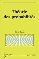 Couverture du livre « Théorie des probabilités » de Olivier Rioul aux éditions Hermes Science Publications