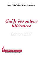 Couverture du livre « Guide des salons littéraires (2007) » de Sde aux éditions Societe Des Ecrivains