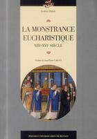 Couverture du livre « La monstrance eucharistique (XIIIe-XVIe siècle) » de Frederic Tixier aux éditions Pu De Rennes
