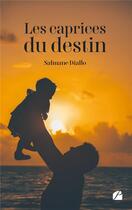 Couverture du livre « Les caprices du destin » de Salmane Diallo aux éditions Editions Du Panthéon