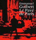 Couverture du livre « Le pavé de paris » de Emmanuel Guibert aux éditions Futuropolis